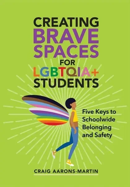 Creating Brave Spaces for LGBTQIA+ Students book cover